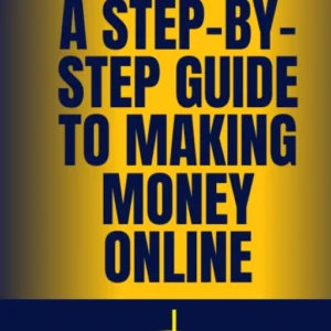 A Step-by-Step Guide to Making Money Online